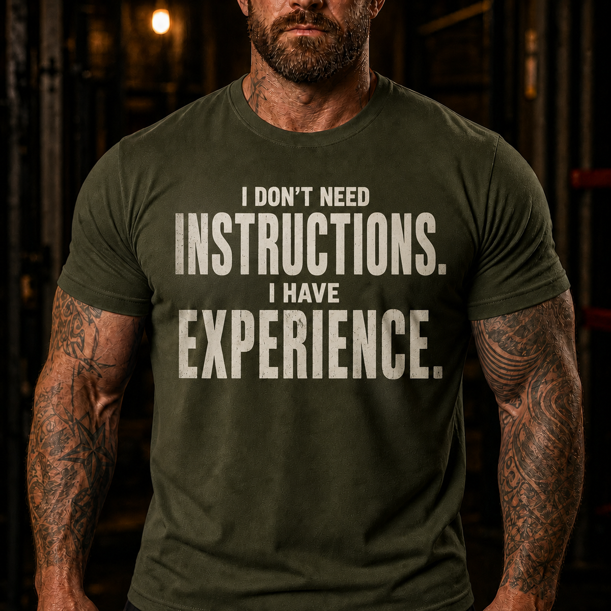 I Don't Need Instructions I Have Experience Graphic T-Shirt