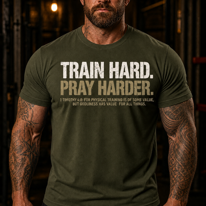 Train Hard Pray Harder 1 Timothy 4:8 T-Shirt