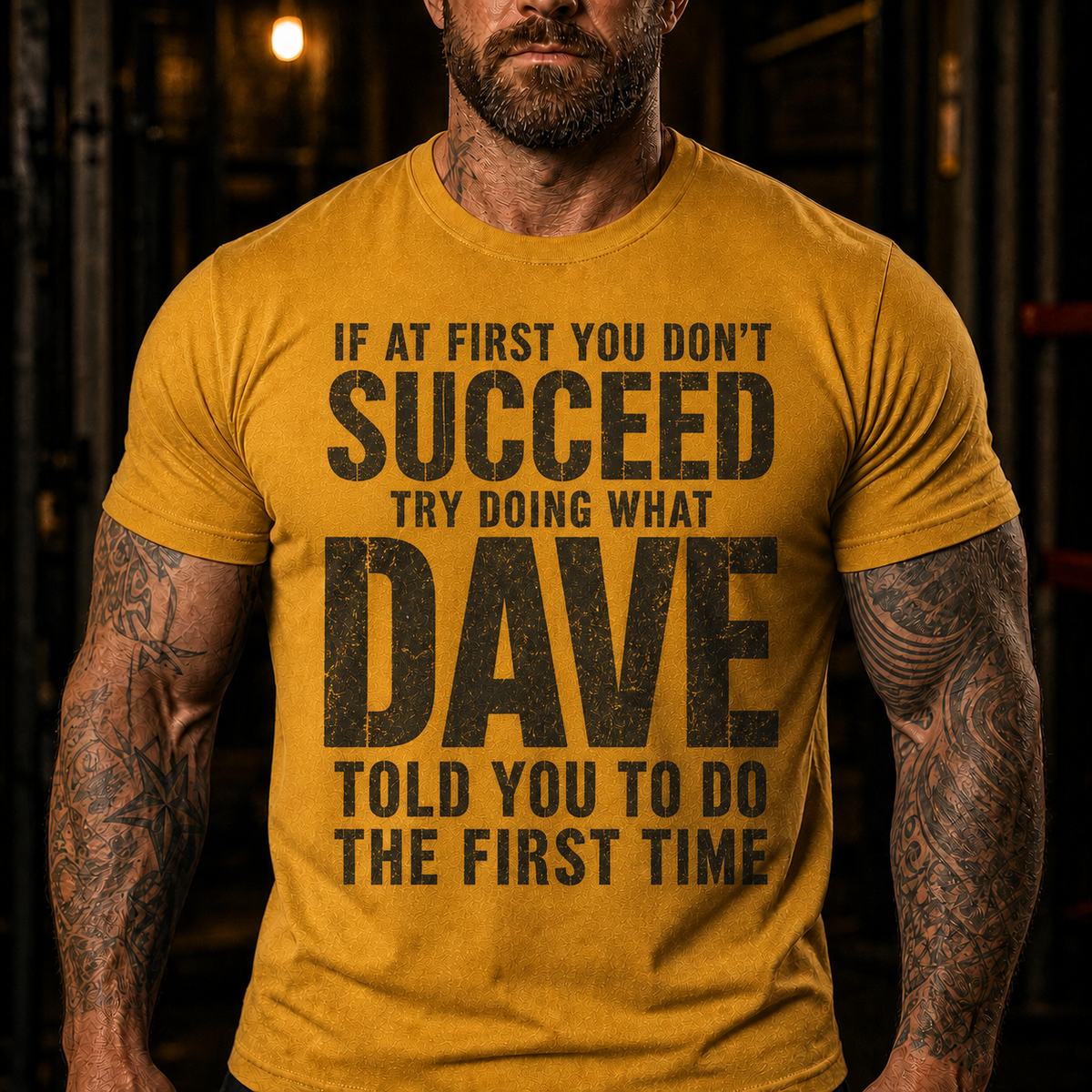 Try Doing What Dave Told You Graphic T-Shirt