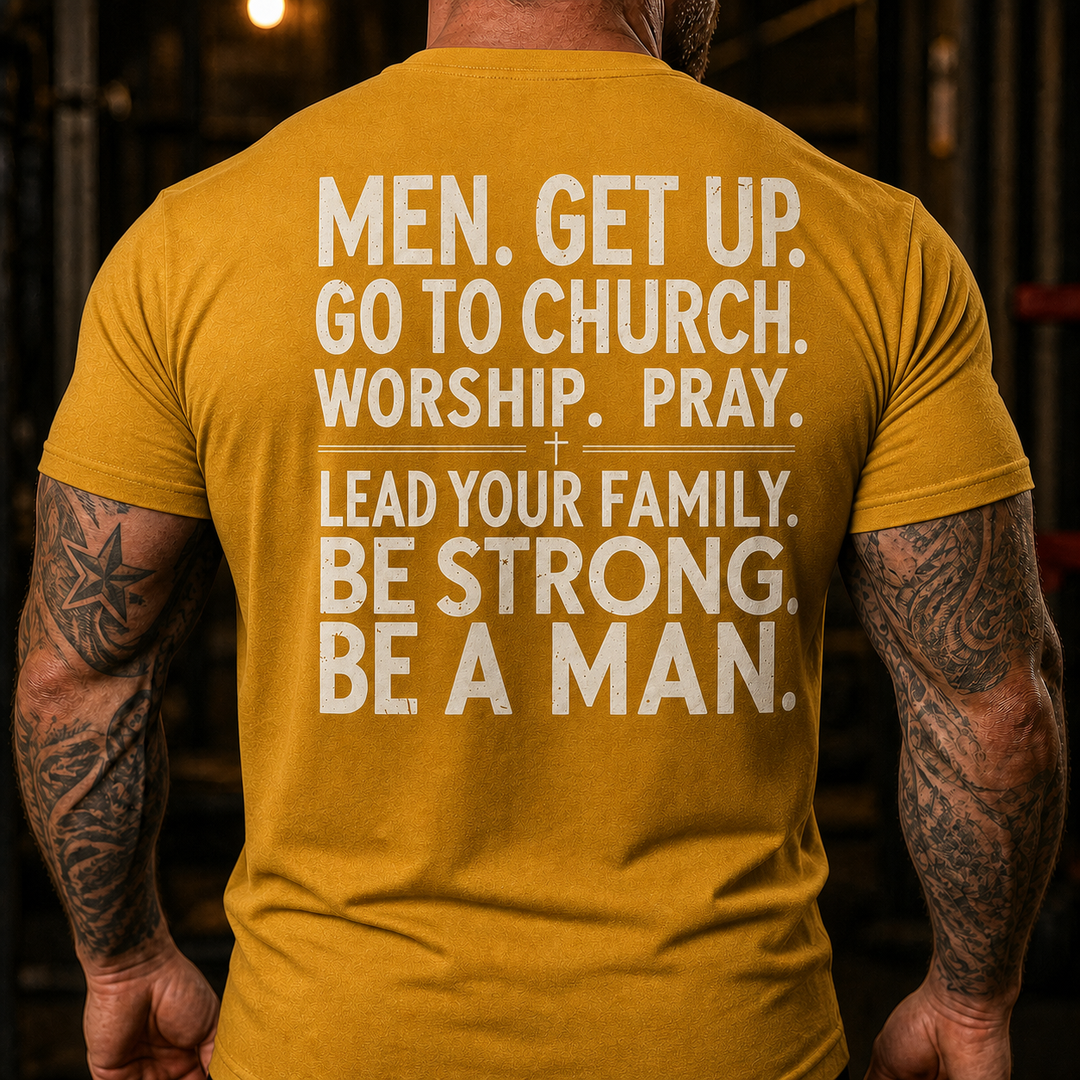 Men Get Up Go To Church Lead Your Family Back Print T-Shirt