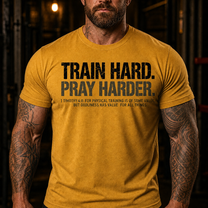 Train Hard Pray Harder 1 Timothy 4:8 T-Shirt