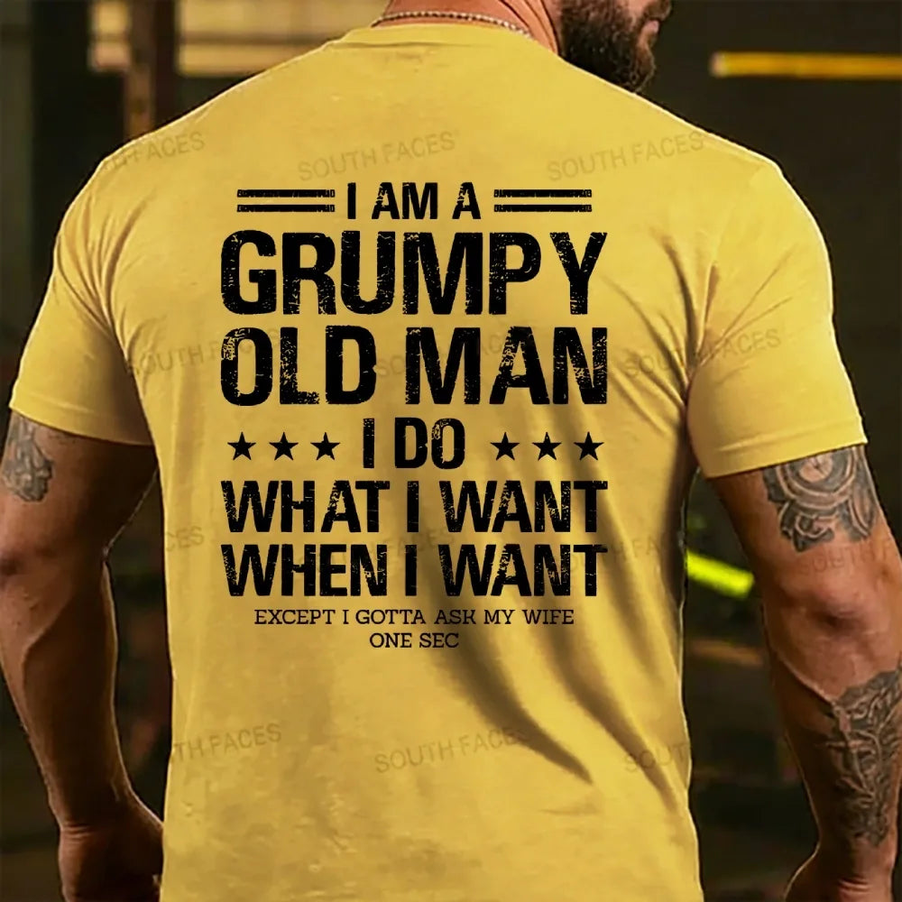I Am A Grumpy Old Man I Do What I Want T-shirts