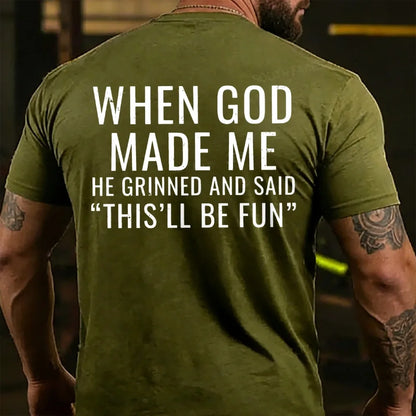 When God Made Me He Grinned and Said funny Sarcastic Saying  T-shirts
