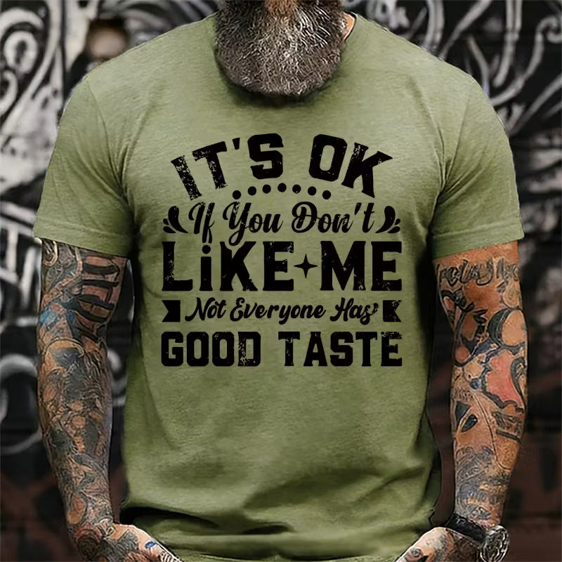 It's Ok If You Don't Like Me Graphic T-Shirt