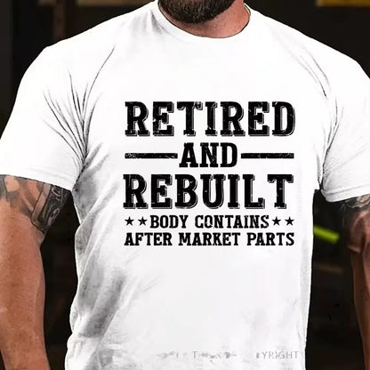 Retired And Rebuilt Body Contains After Market Parts Graphic T-Shirt