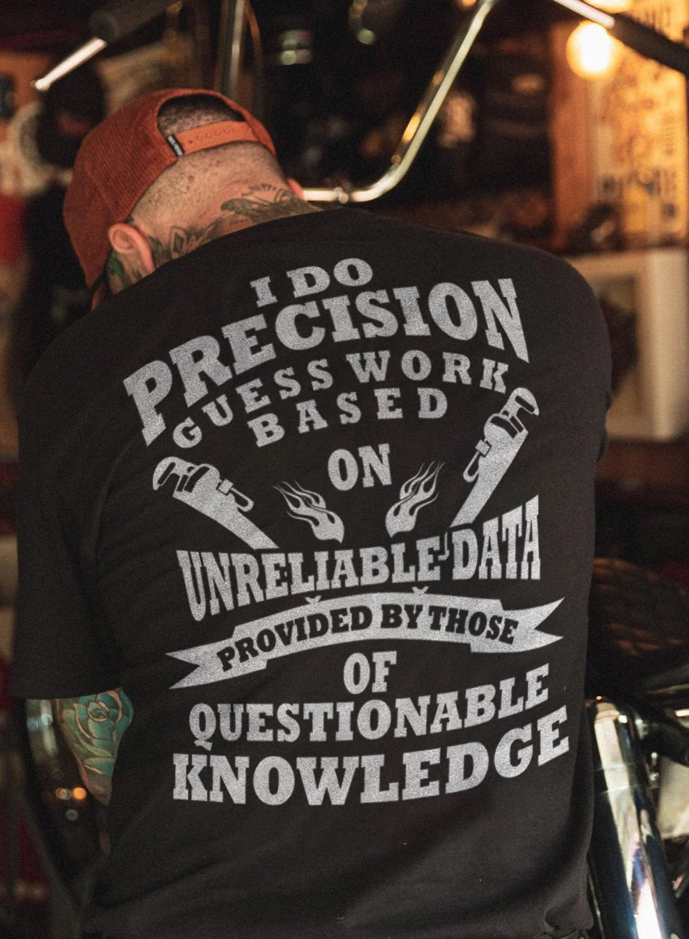 I Do Precision Guess Work Based Unreliable Data Provided By Those Of Questionable Knowledge  T-shirts