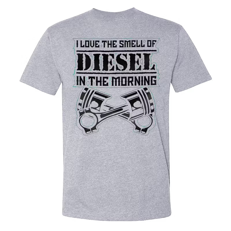 I Love The Smell Of Diesel In The Morning T-shirts