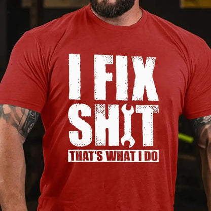I Fix Stuff That's What I Do Graphic T-Shirt