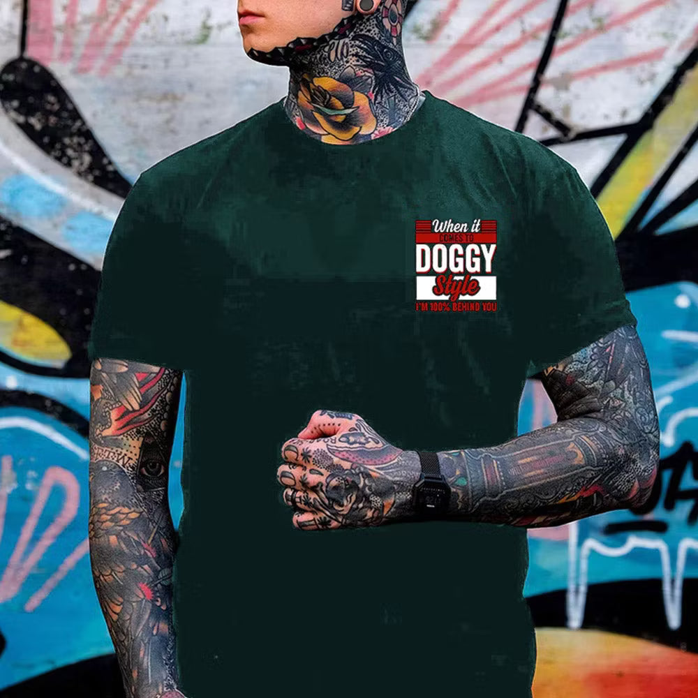 WHEN IT COMES TO DOGGY STYLE Modern Style Print T-shirt