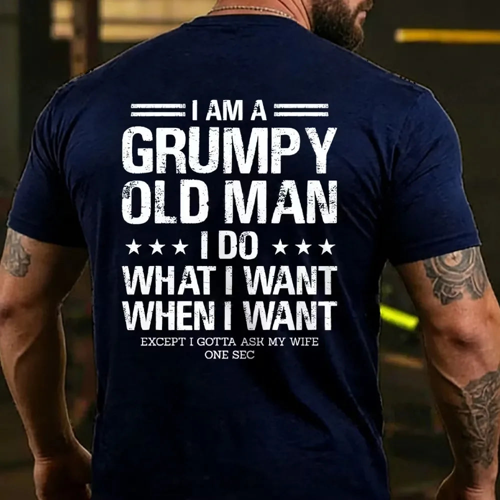 I Am A Grumpy Old Man I Do What I Want T-shirts