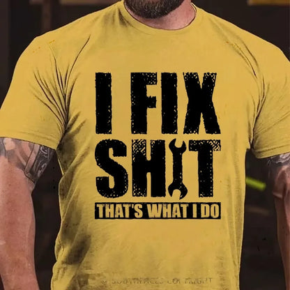 I Fix Stuff That's What I Do Graphic T-Shirt