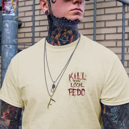 KILL YOUR LOCAL PEDO Red Letter White Print T-shirt