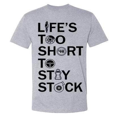 Life's Too Short To Stay Stock T-shirts