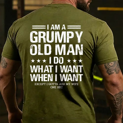 I Am A Grumpy Old Man I Do What I Want T-shirts