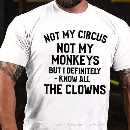 Not My Circus Not My Monkeys But I Definitely Know The Clowns Graphic T-Shirt