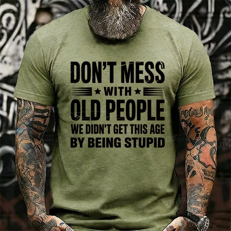 Don't Mess With Old People Graphic T-Shirt