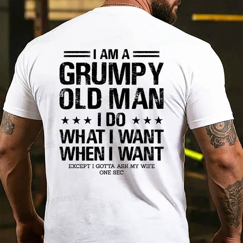 I Am A Grumpy Old Man I Do What I Want T-shirts