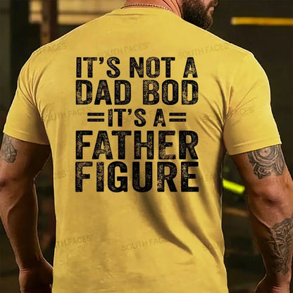 It's Not A Dad Bod It's A Father Figure Faher's Day T-shirts