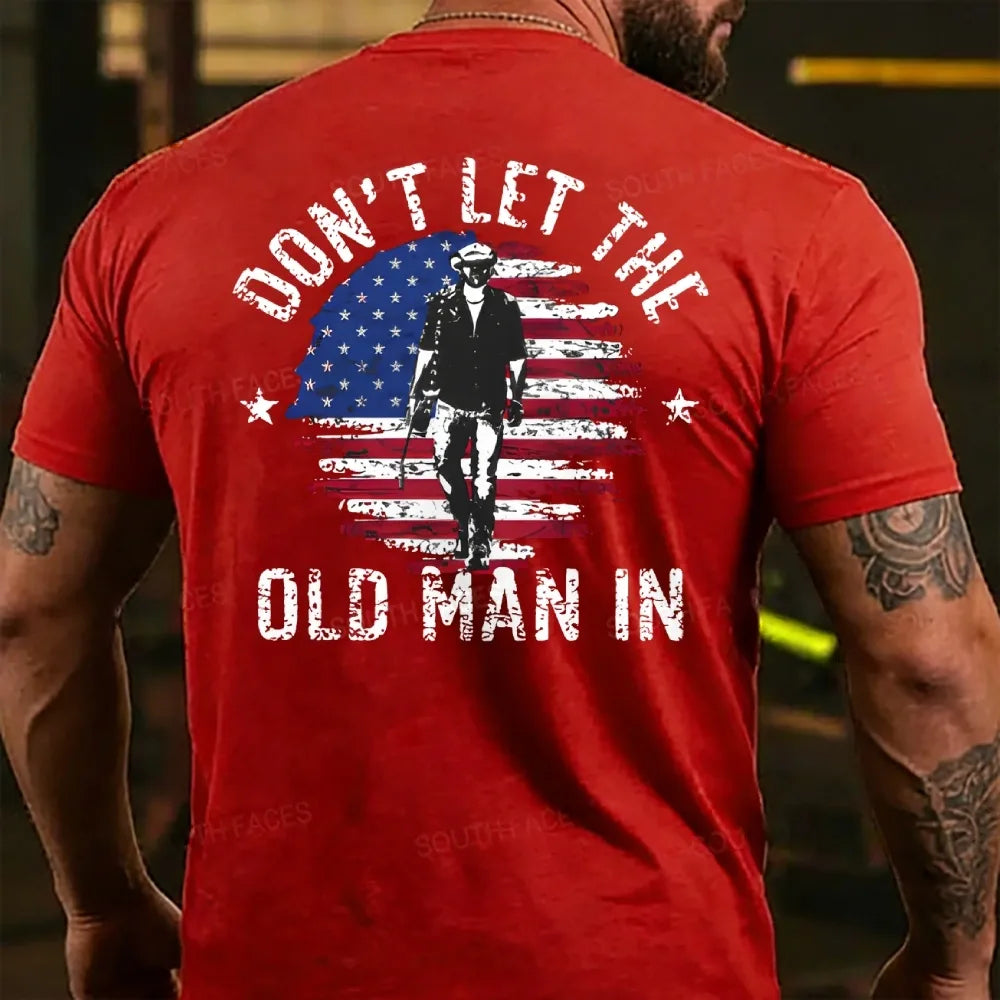 Don't Let The Old Man In T-shirts