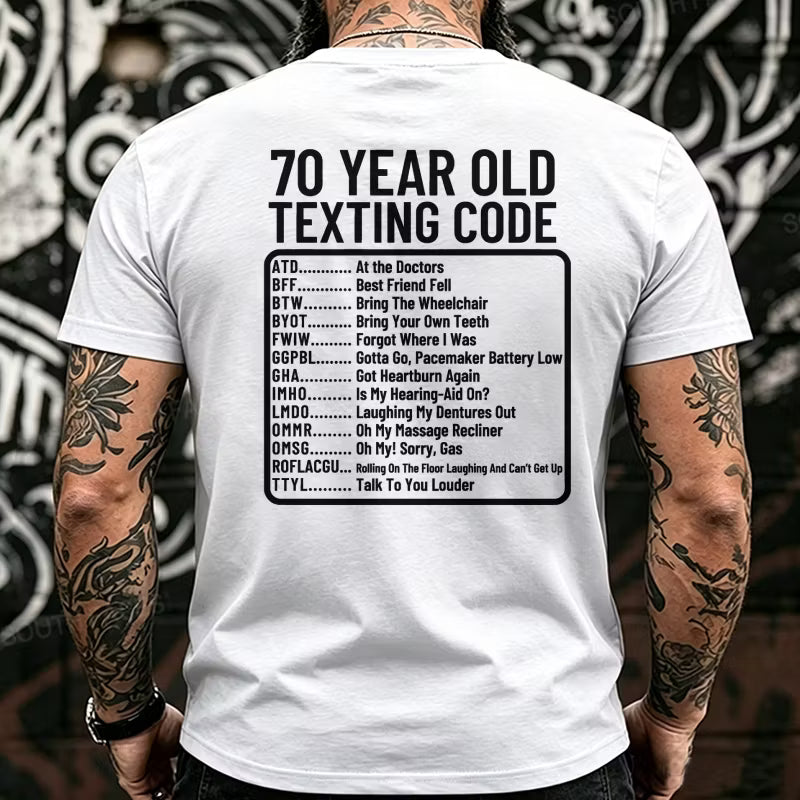 70 Year Old Texting Code Funny Back T-Shirts