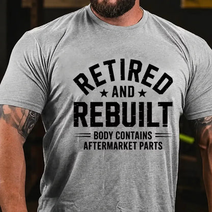 Retired And Rebuilt Body Contains After Market Parts Graphic T-Shirt