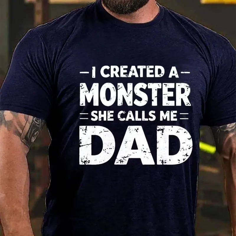 I Created A Monster She Calls Me Dad Graphic T-Shirt