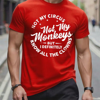 Not My Circus Not My Monkeys But I Definitely Know The Clowns Graphic T-Shirt