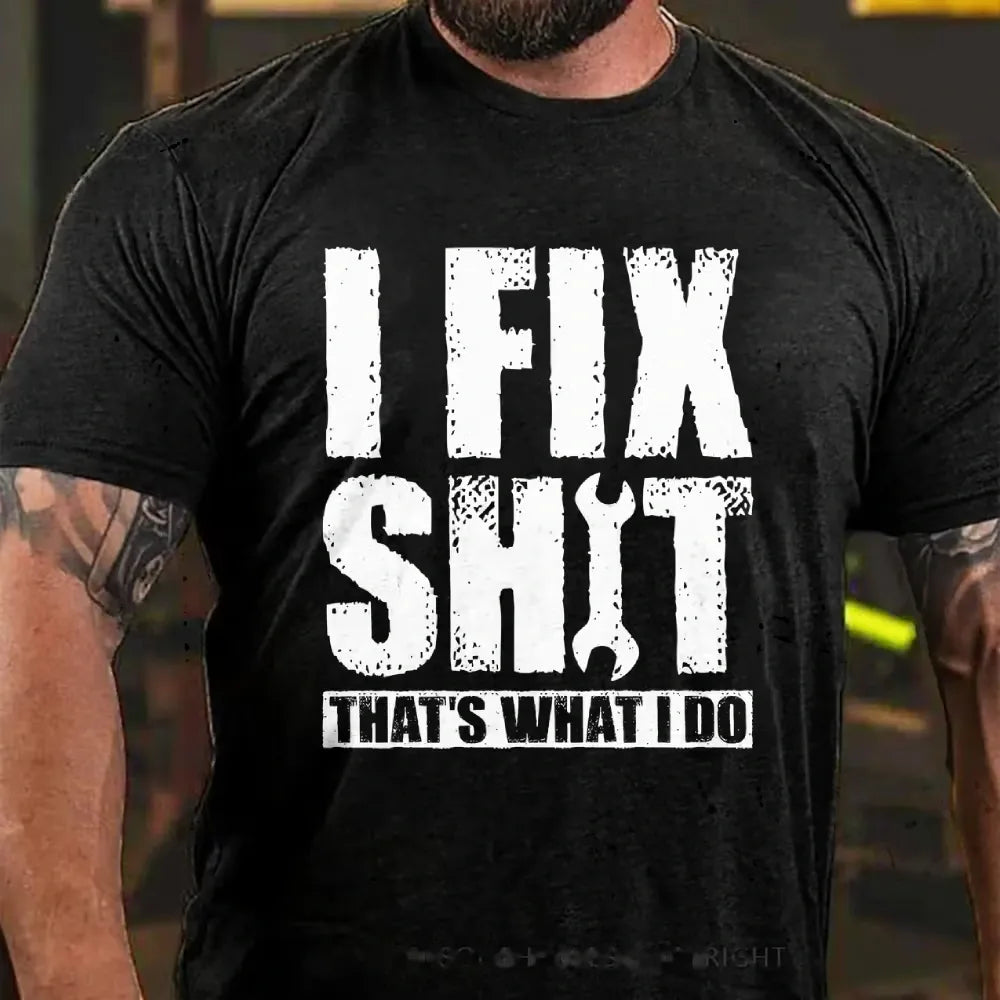 I Fix Stuff That's What I Do Graphic T-Shirt