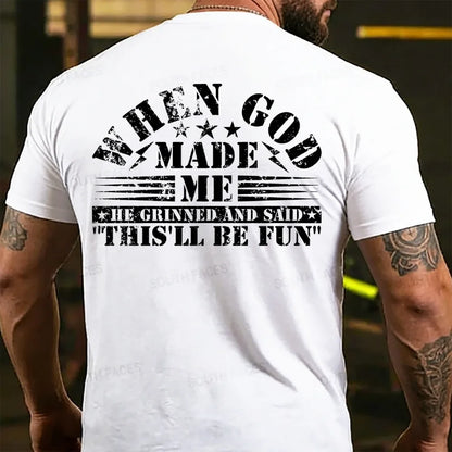 When God Made Me He Grinned and Said funny Sarcastic Saying  Back T-shirts