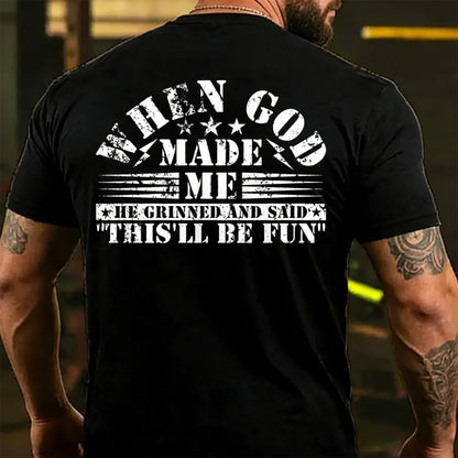 When God Made Me He Grinned and Said funny Sarcastic Saying  Back T-shirts