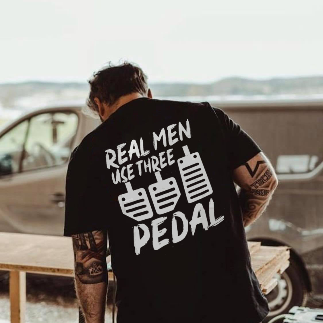 Real Men Use Three Pedal T-shirt