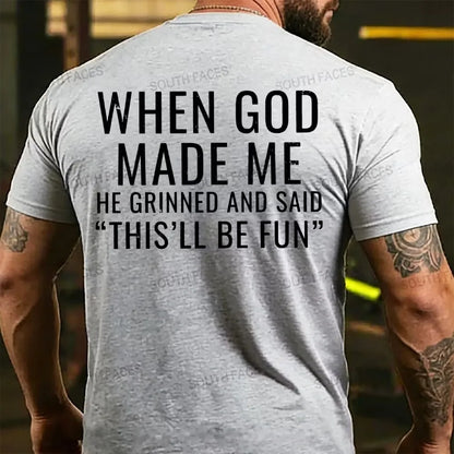 When God Made Me He Grinned and Said funny Sarcastic Saying  T-shirts
