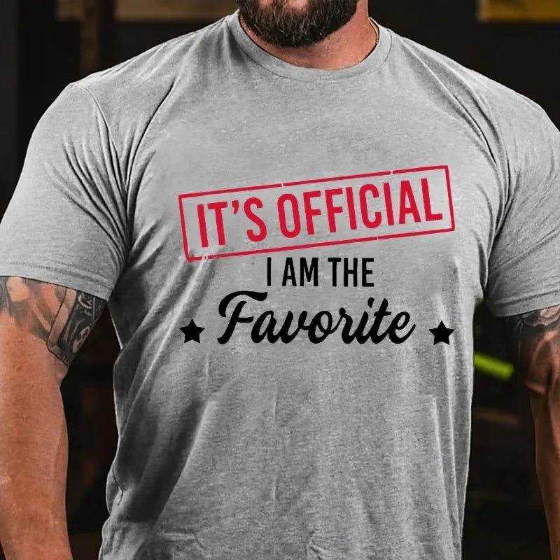 It's Official I Am The Favorite Graphic T-Shirt