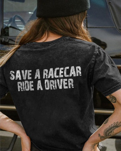 Save A Racecar Ride A Driver T-shirt