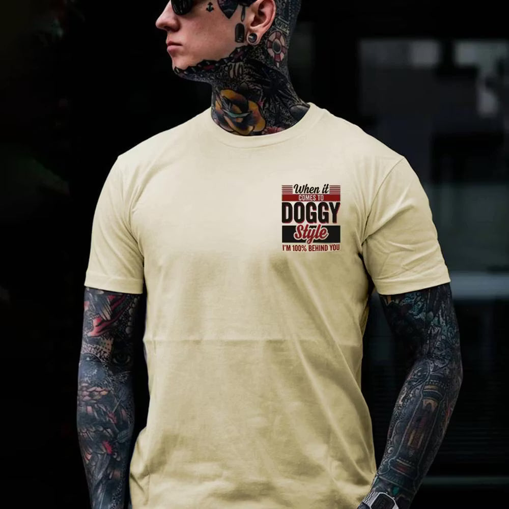 WHEN IT COMES TO DOGGY STYLE Modern Style Print T-shirt