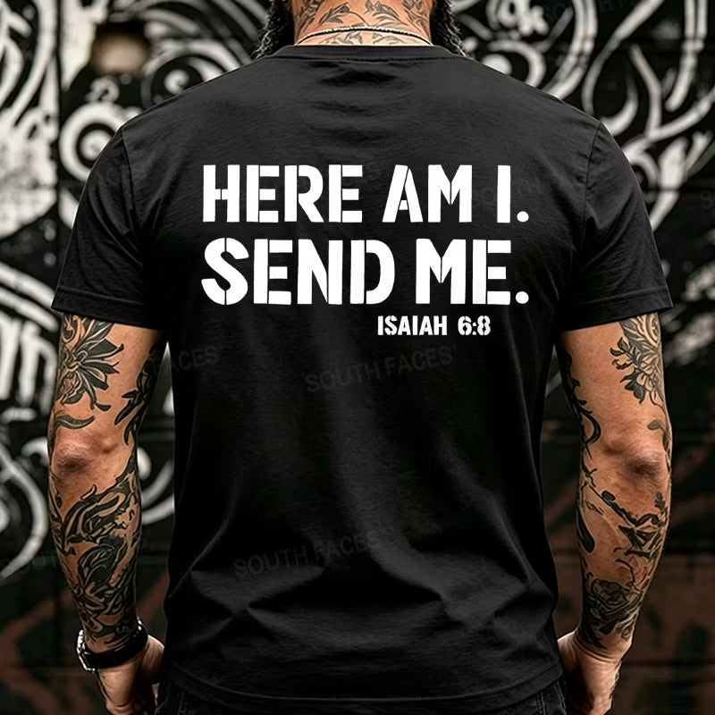 Here Am I. Send Me. Isaiah 6:8 Funny Back T-Shirts