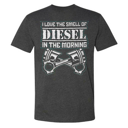 I Love The Smell Of Diesel In The Morning T-shirts