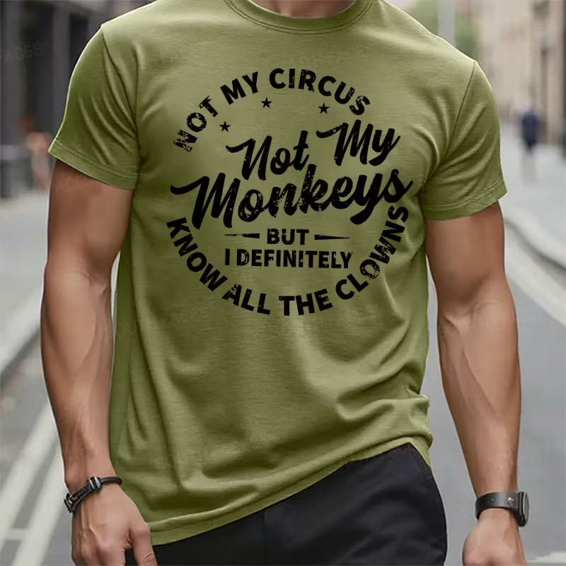 Not My Circus Not My Monkeys But I Definitely Know The Clowns Graphic T-Shirt