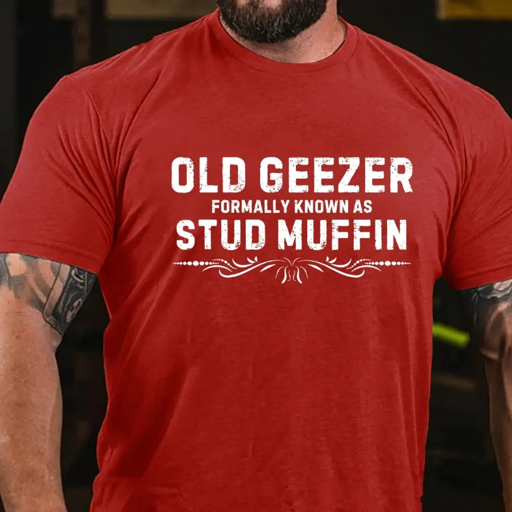 Funny Old Geezer Formally Known As Stud Muffin T-Shirt