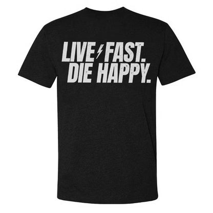 Live Fast Die Happy T-shirt