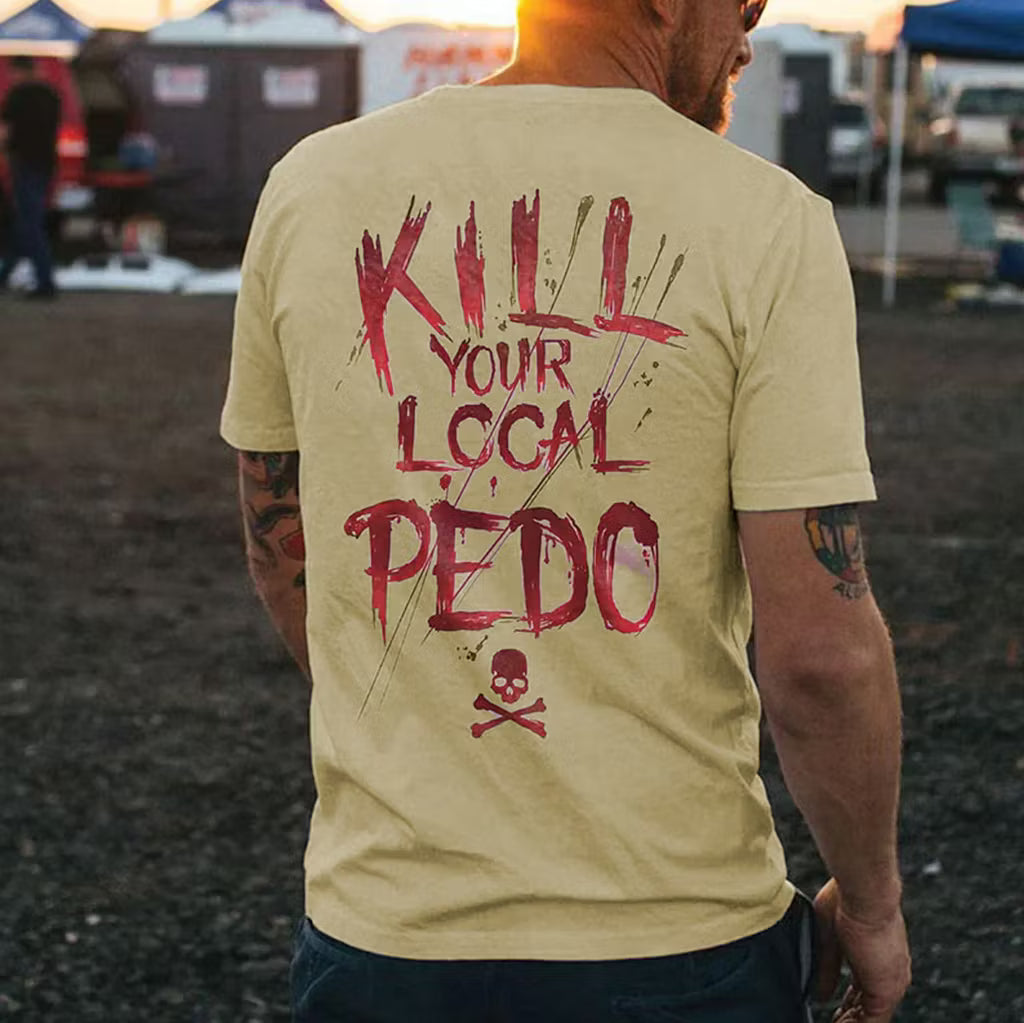 KILL YOUR LOCAL PEDO Red Letter White Print T-shirt