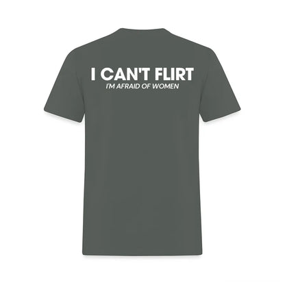 I Can't Flirt I'm Afraid of Women Printed Men's T-Shirt
