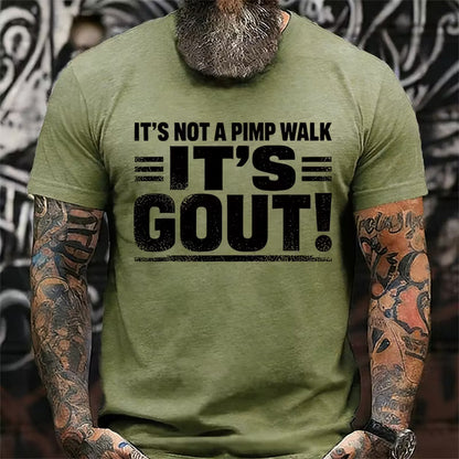 It's Not A Pimp Walk It's Gout! Graphic T-Shirt