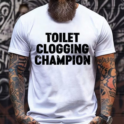 Toilet Clogging Champion Graphic T-Shirt