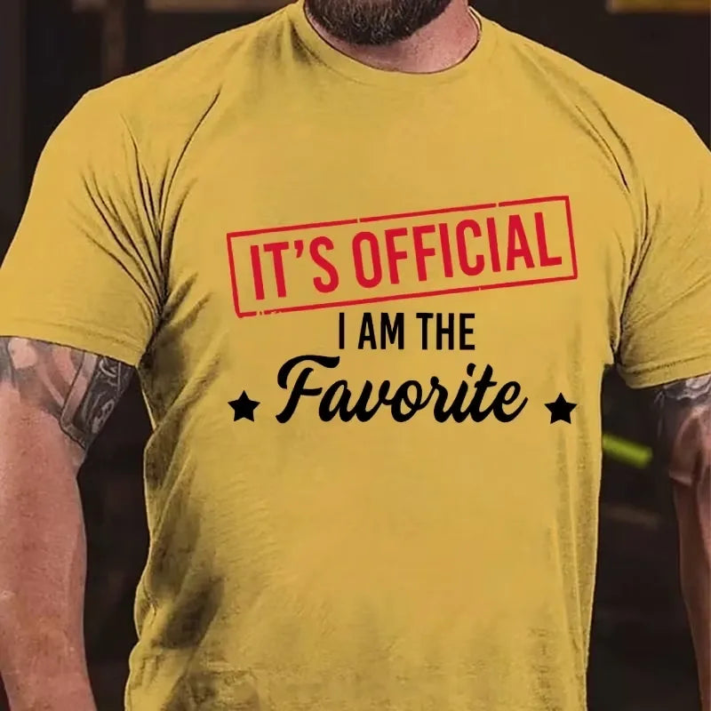 It's Official I Am The Favorite Graphic T-Shirt