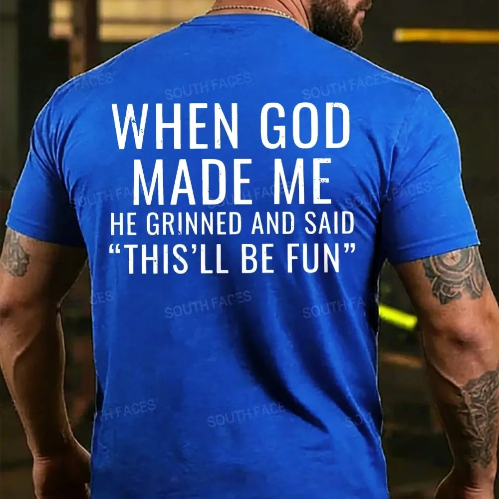 When God Made Me He Grinned and Said funny Sarcastic Saying  T-shirts