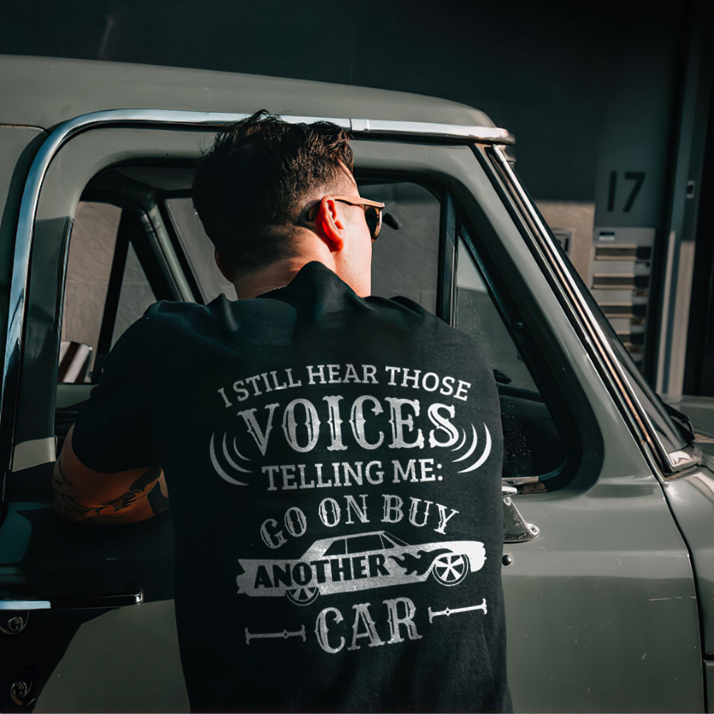 I Still Hear Those Voices Telling Me Another Car T-shirt