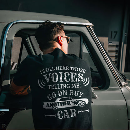 I Still Hear Those Voices Telling Me Another Car T-shirt