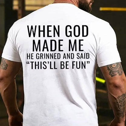 When God Made Me He Grinned and Said funny Sarcastic Saying  T-shirts