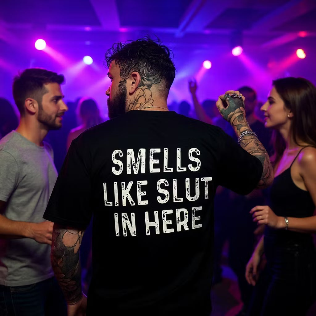 Smells Like Slut In Here T-shirt